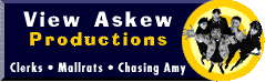 View Askew Productions. Kevin Smiths homepage.